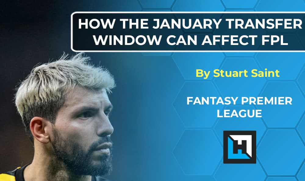 How the January Transfer Window can affect FPL Fantasy Football Hub