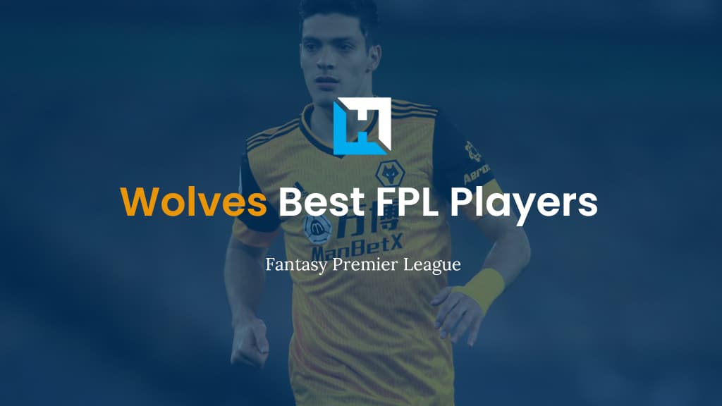 The Best Wolves FPL Players 2021/22