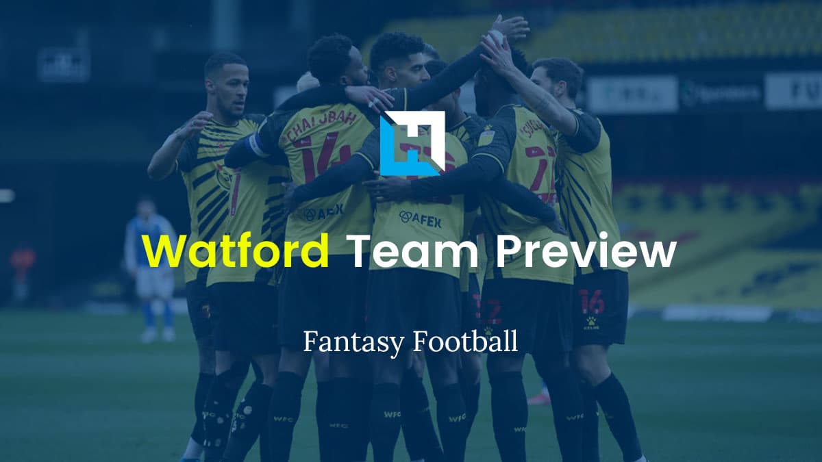 Watford Fantasy Football Tips – Team Preview