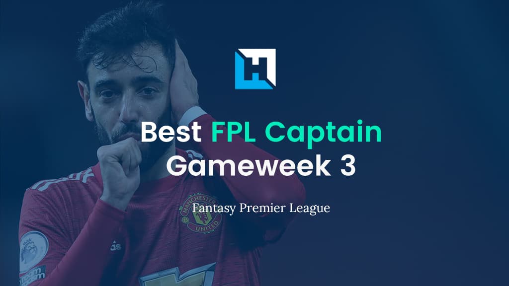 Fantasy Premier League (FPL) Gameweek 3 – Best Captain
