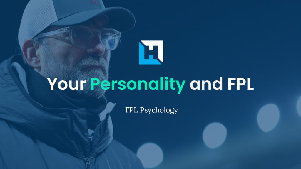 FPL Psychology – Using Our Personality in FPL