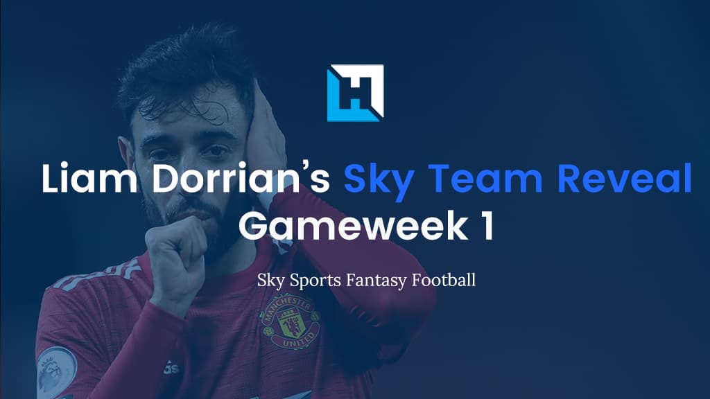 Sky Fantasy Football Gameweek 1 Team Reveal | Former Champion Liam Dorrian