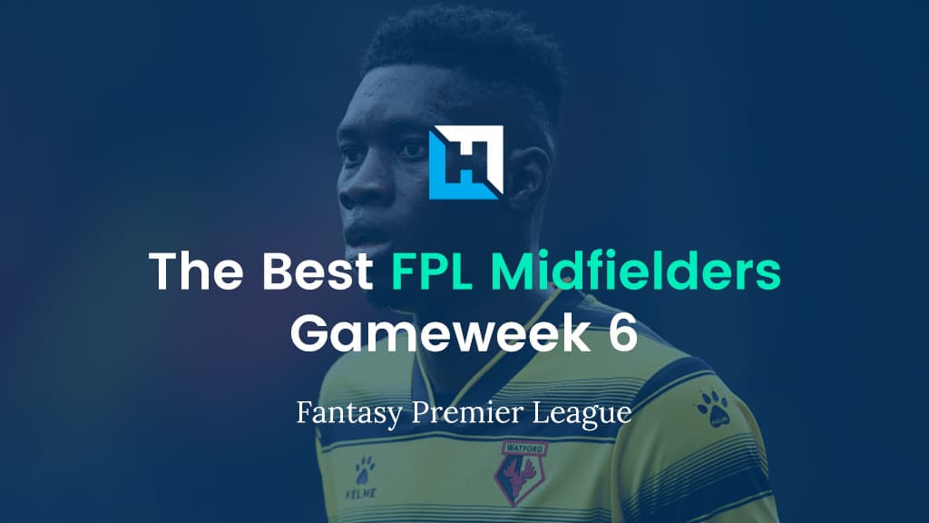 Best FPL Midfielders For Gameweek 6