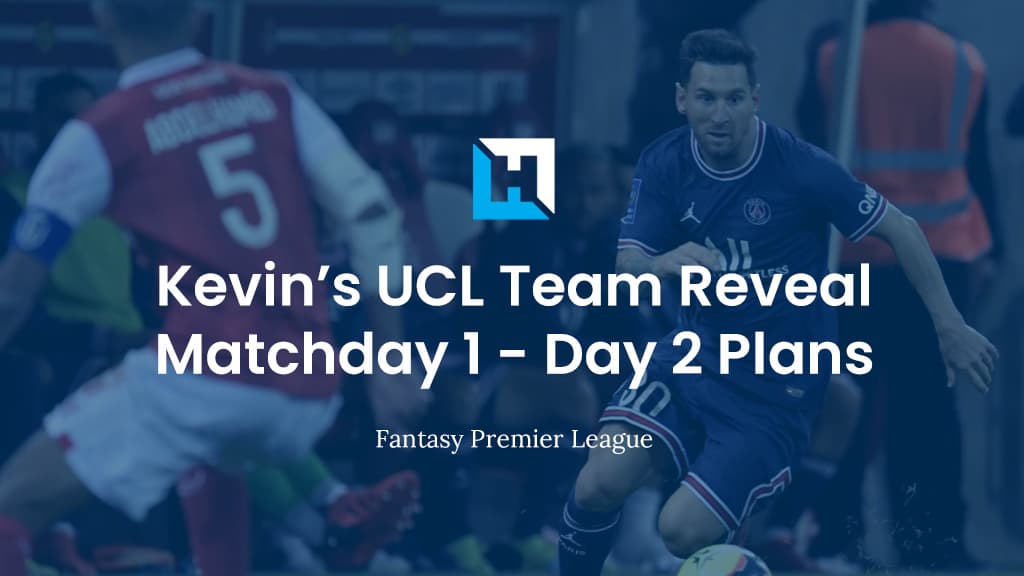 Kevin Wolf’s UCL Fantasy Matchday 1 Team Reveal – Day 2