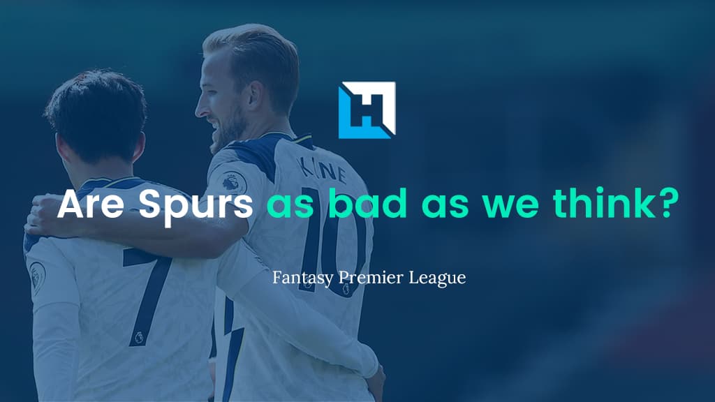 Are Spurs as bad as we think? | Fantasy Premier League Tips 2021/22