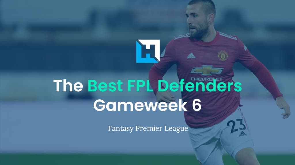 Best FPL Defenders For Gameweek 6