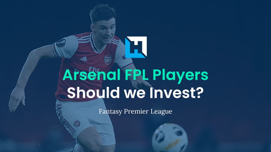 What to do With Arsenal FPL Players and Which Ones to buy? Double Gameweek 26 Tips