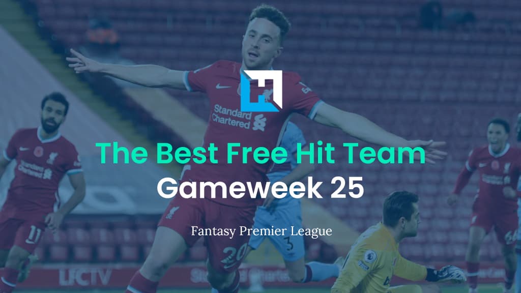 Best FPL Double Gameweek 25 Free Hit Team | Fantasy Premier League Tips