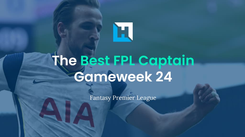 The Best FPL Captain for Gameweek 24