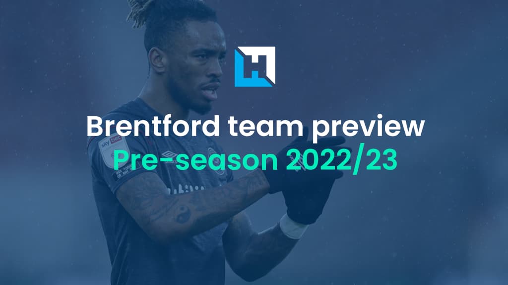 Premier League fantasy football tips: Brentford team preview 2022/23