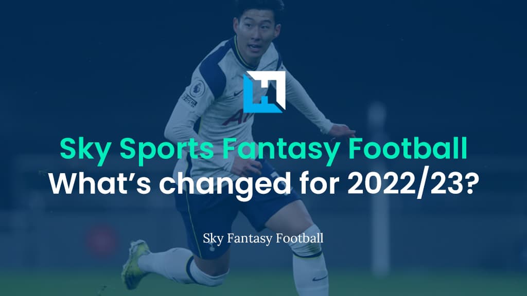 Major Sky Fantasy Football changes as 2022/23 game launched