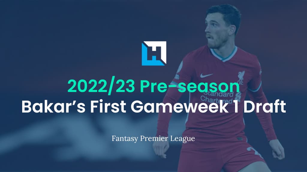 FPL Gameweek 1 First Draft Team Reveal | BigManBakar