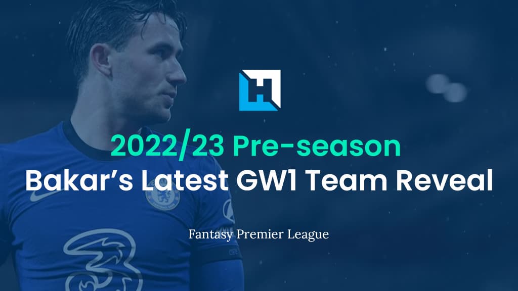 FPL Gameweek 1 latest draft team reveal | BigManBakar