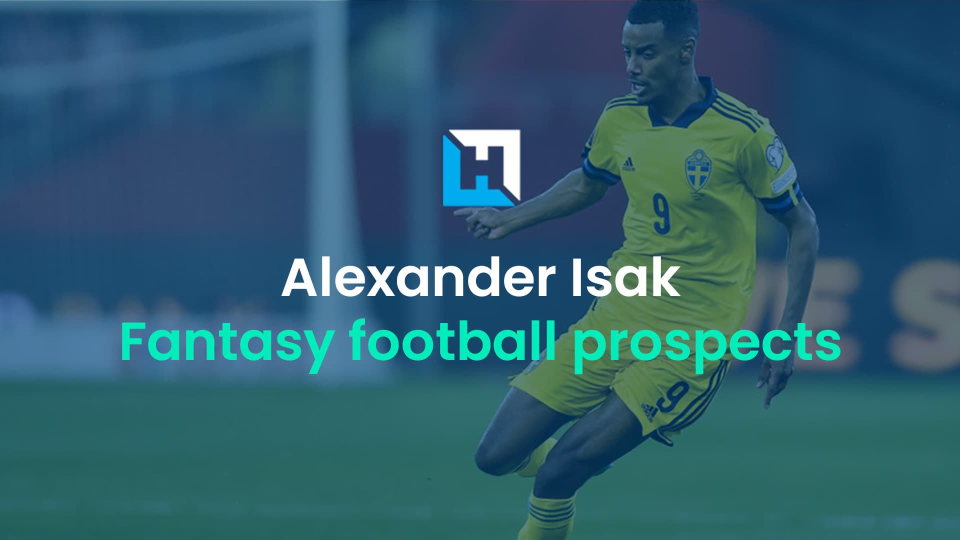 Alexander Isak FPL, Sky, TFF and Dream Team prospects