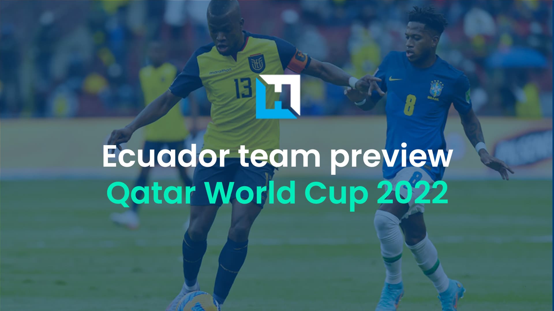 World Cup Fantasy 2022 Ecuador team preview