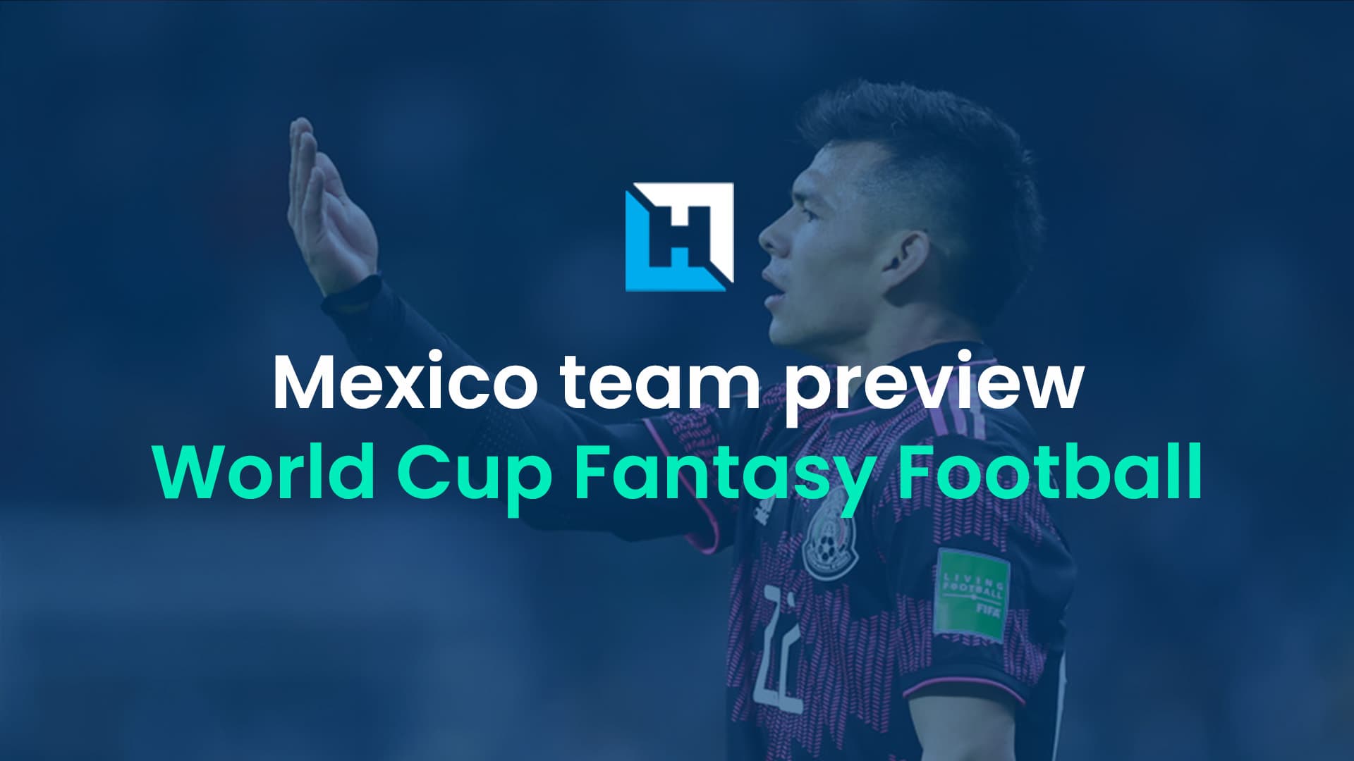World Cup Fantasy 2022 Mexico team preview