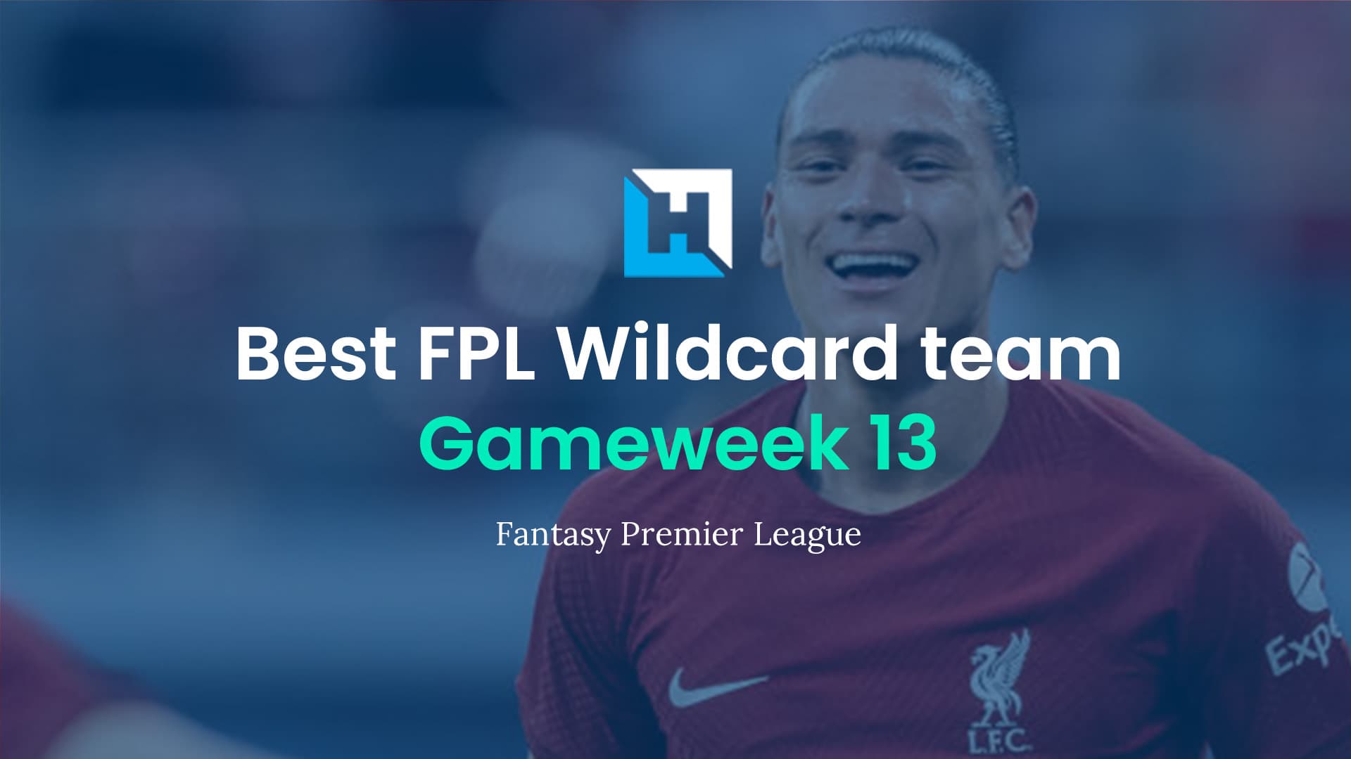 Bakar’s best FPL Wildcard team for Gameweek 13 | BigManBakar