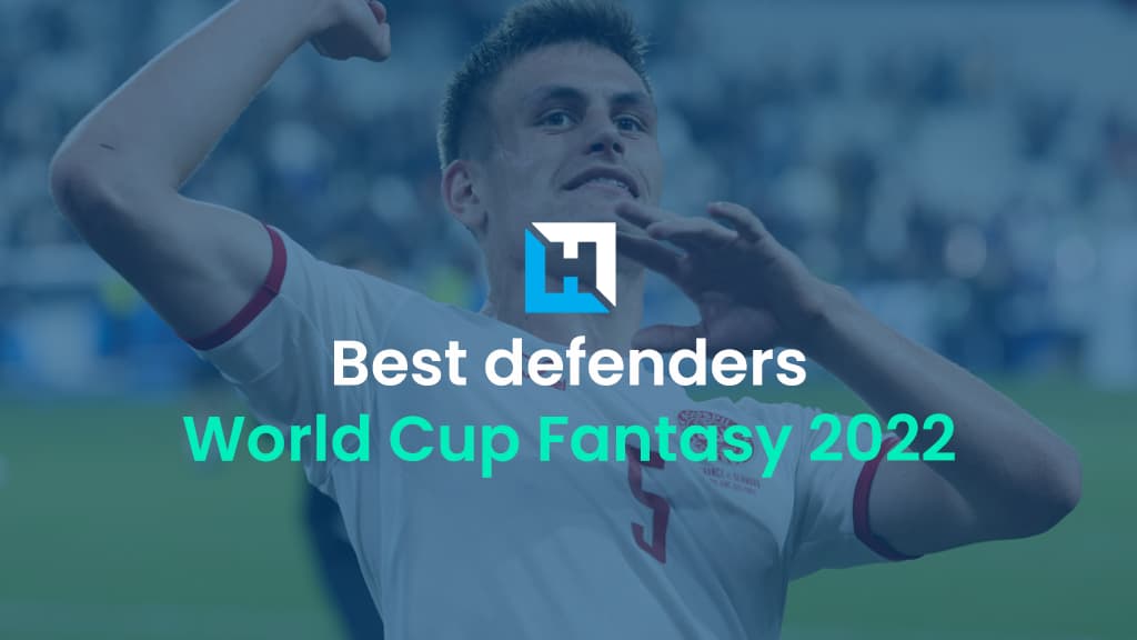 World Cup Fantasy 2022: Best defenders for the group stages
