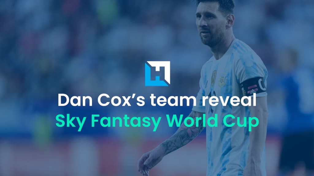 Dan Cox’s Sky Fantasy Football World Cup team reveal