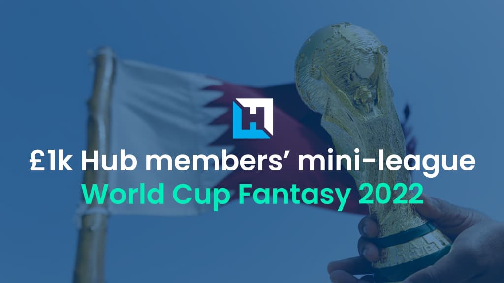 How to enter our Hub members’ £1k World Cup Fantasy mini-league