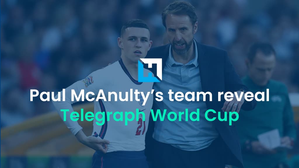 Paul McAnulty’s Telegraph Fantasy Football World Cup team reveal and Round 4 and 5 transfer plans