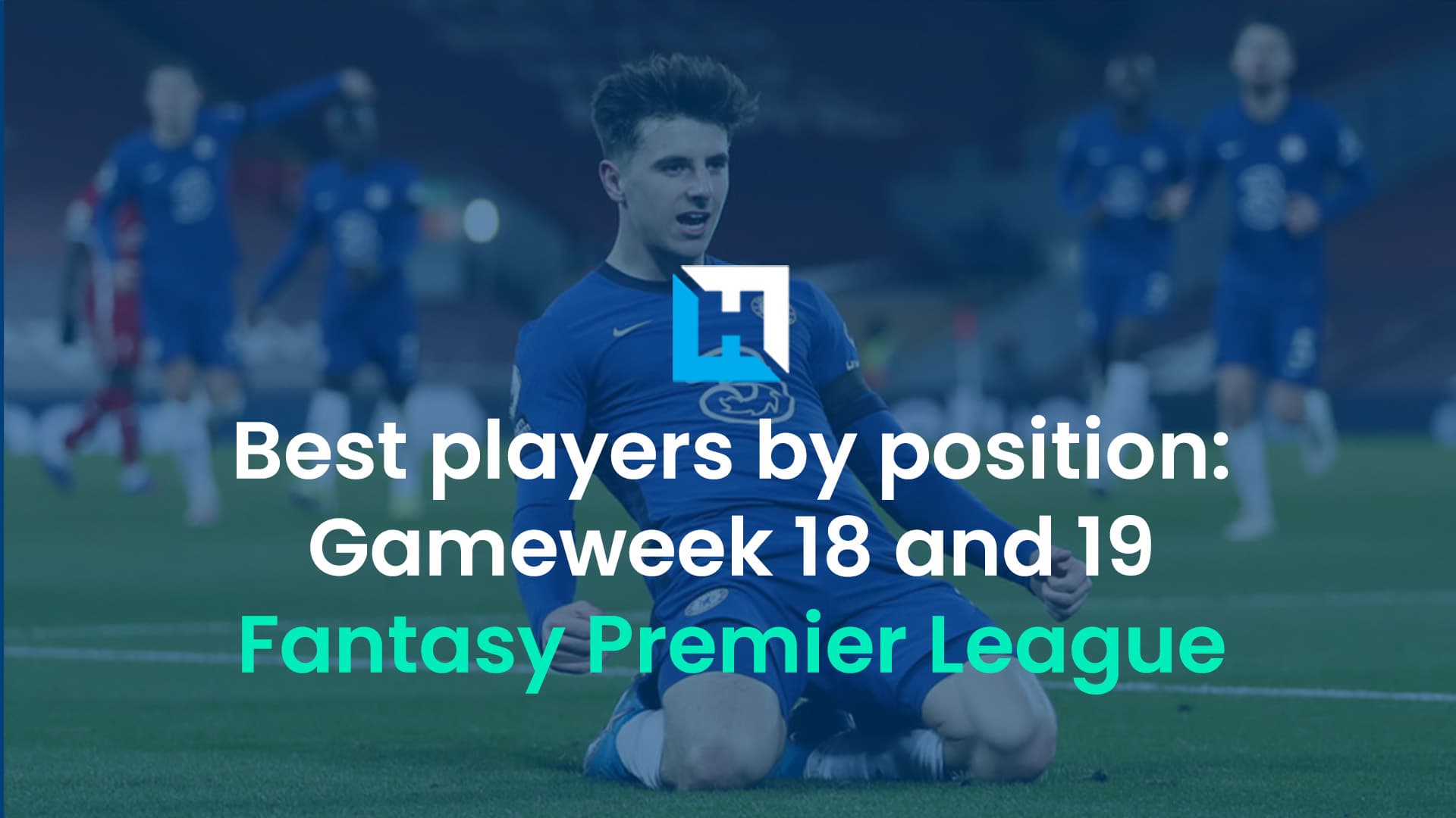 The best FPL players for Gameweek 18 and 19