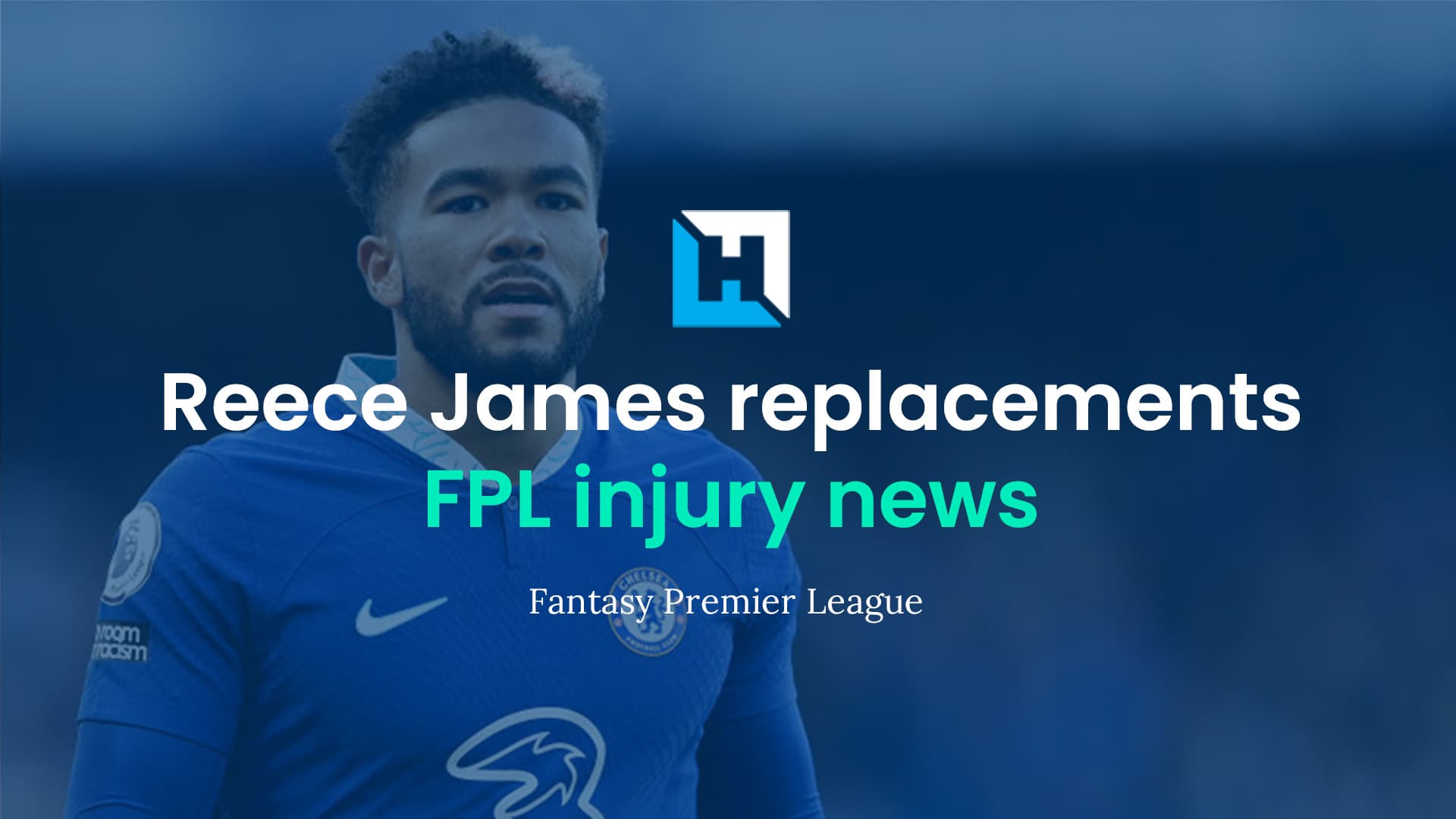 Reece James FPL replacements