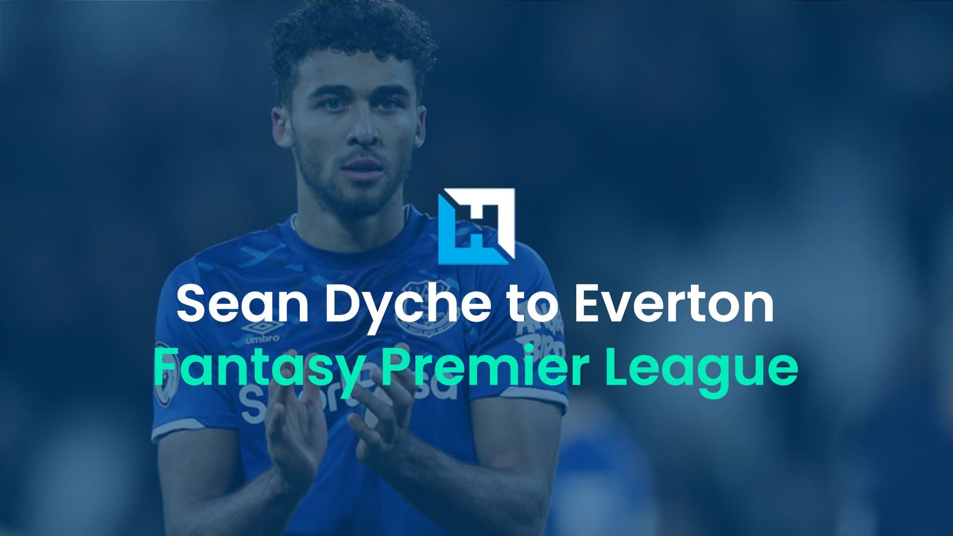 Sean Dyche to Everton: Assessing the Toffees’ FPL prospects under new management