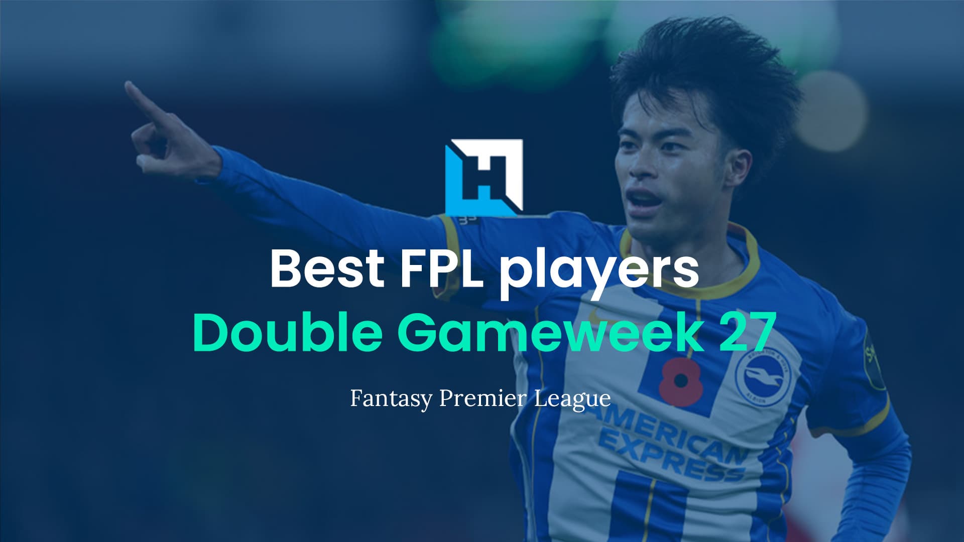The Best FPL players for Double Gameweek 27