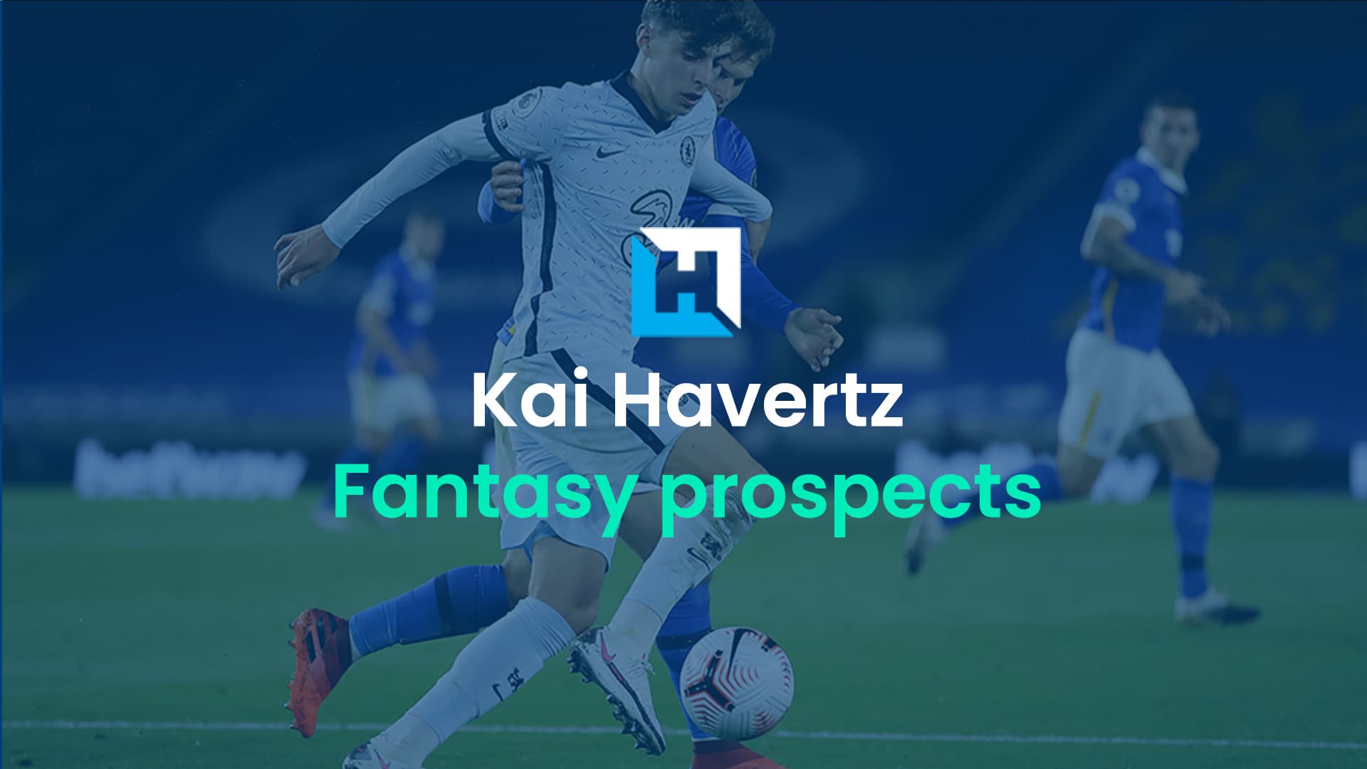 Kai Havertz: Will his fantasy prospects improve at Arsenal?