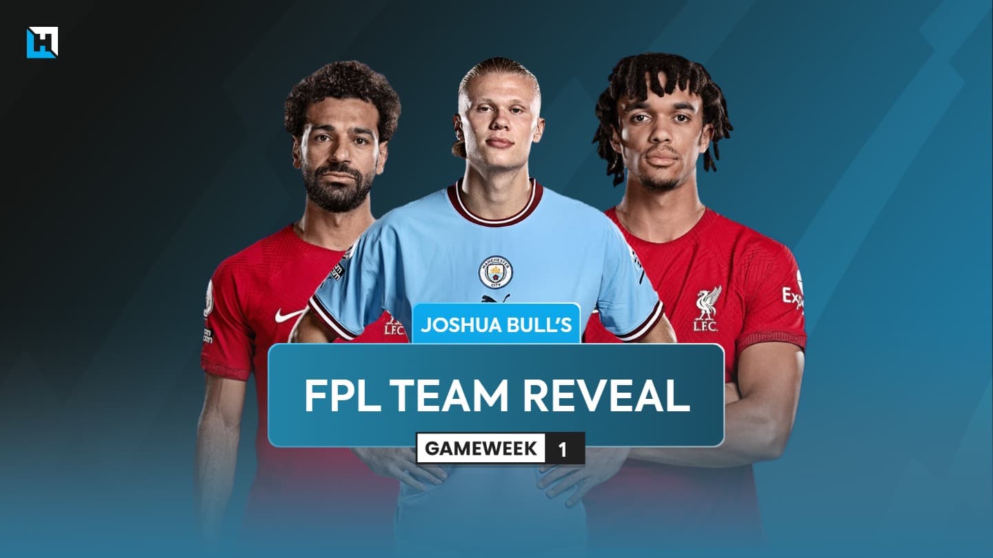 FPL champion Joshua Bull’s FPL Gameweek 1 team reveal