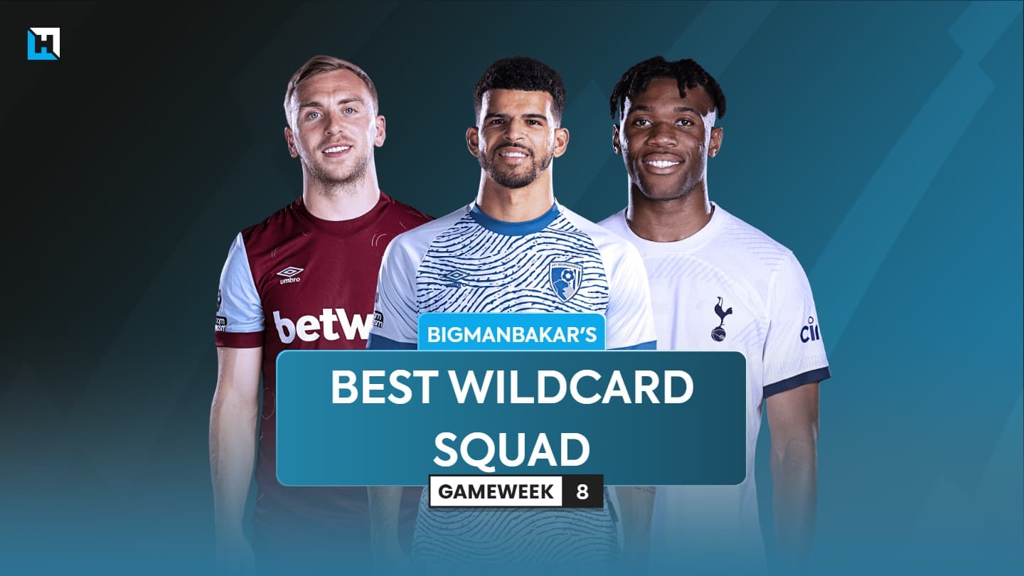 BigManBakar’s best FPL Gameweek 8 Wildcard team