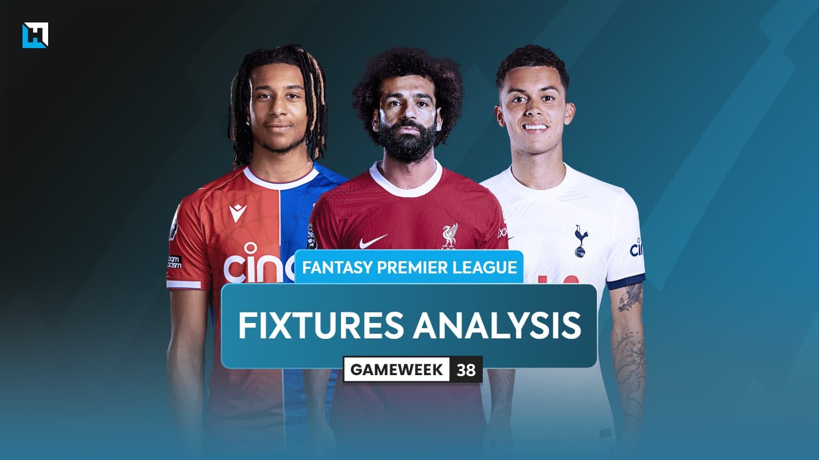 FPL Gameweek 38 fixtures analysis: Teams and players to target for final-day hauls