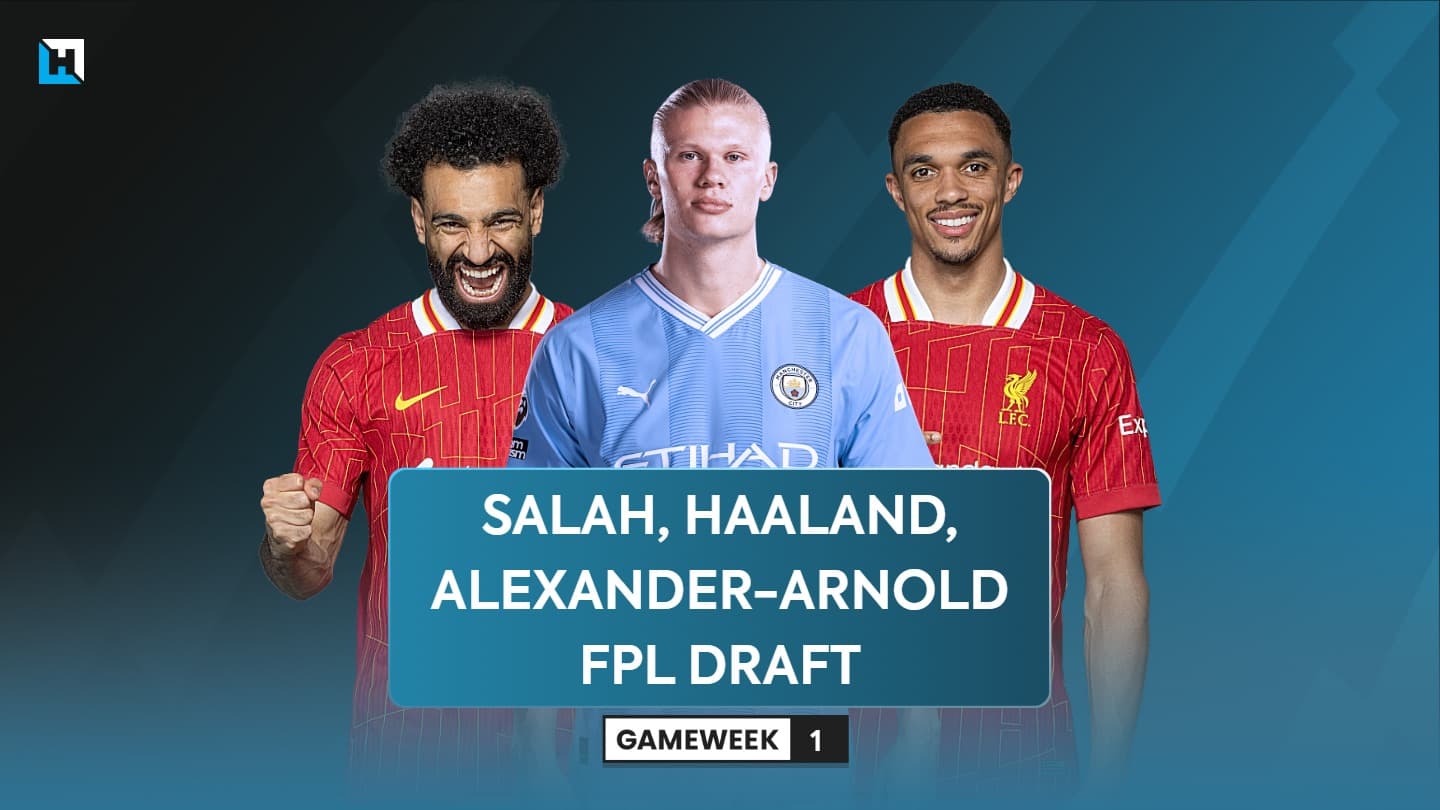 BigManBakar’s best FPL Gameweek 1 drafts: The best Haaland, Salah and Alexander-Arnold team