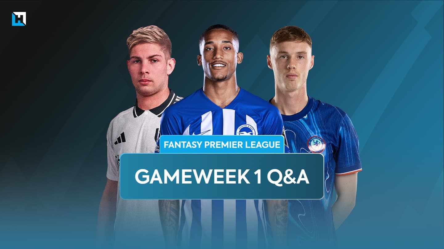 FPL Gameweek 1 Q&A: Key questions answered