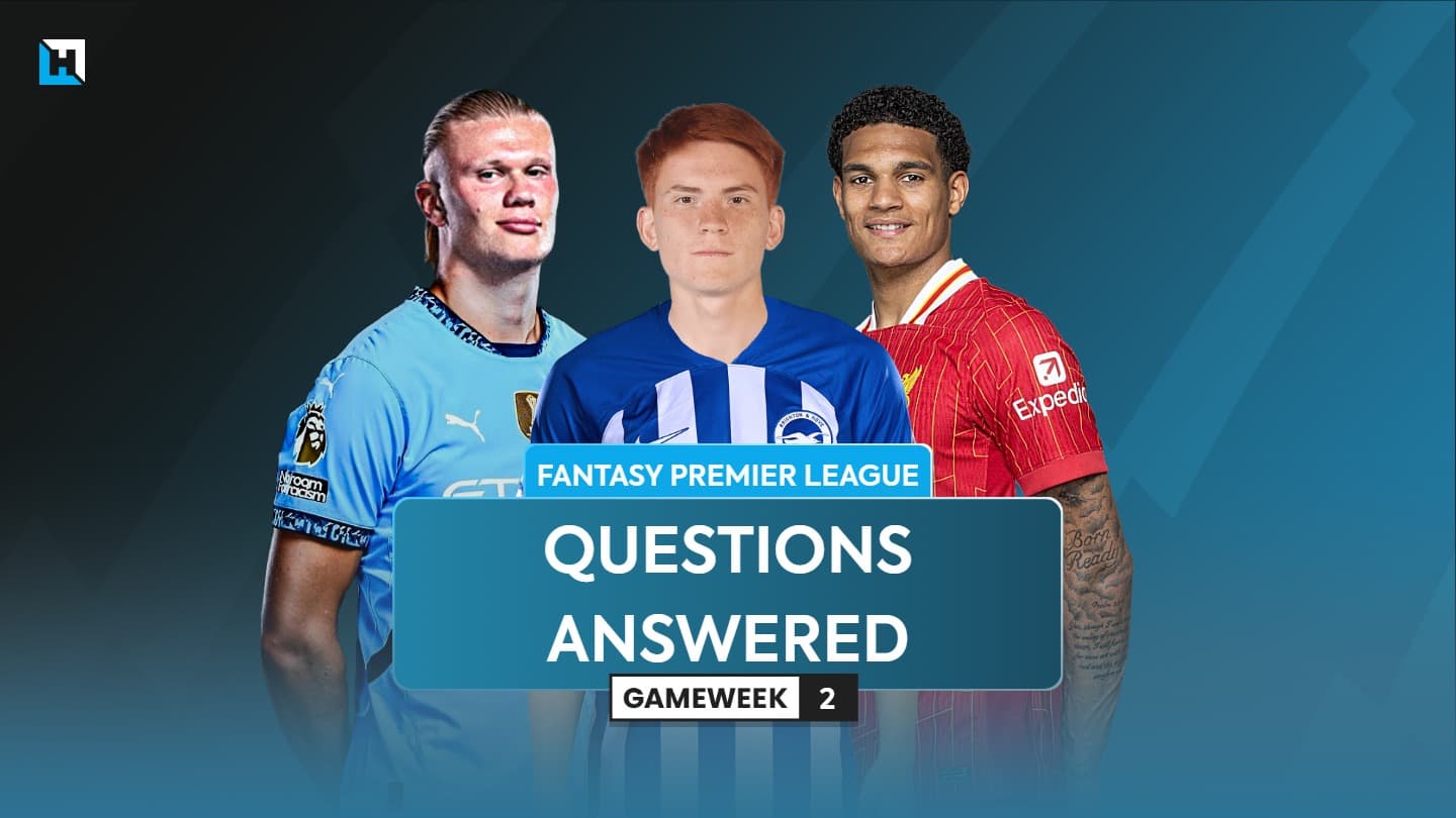 FPL Gameweek 2 Q&A: Key questions answered