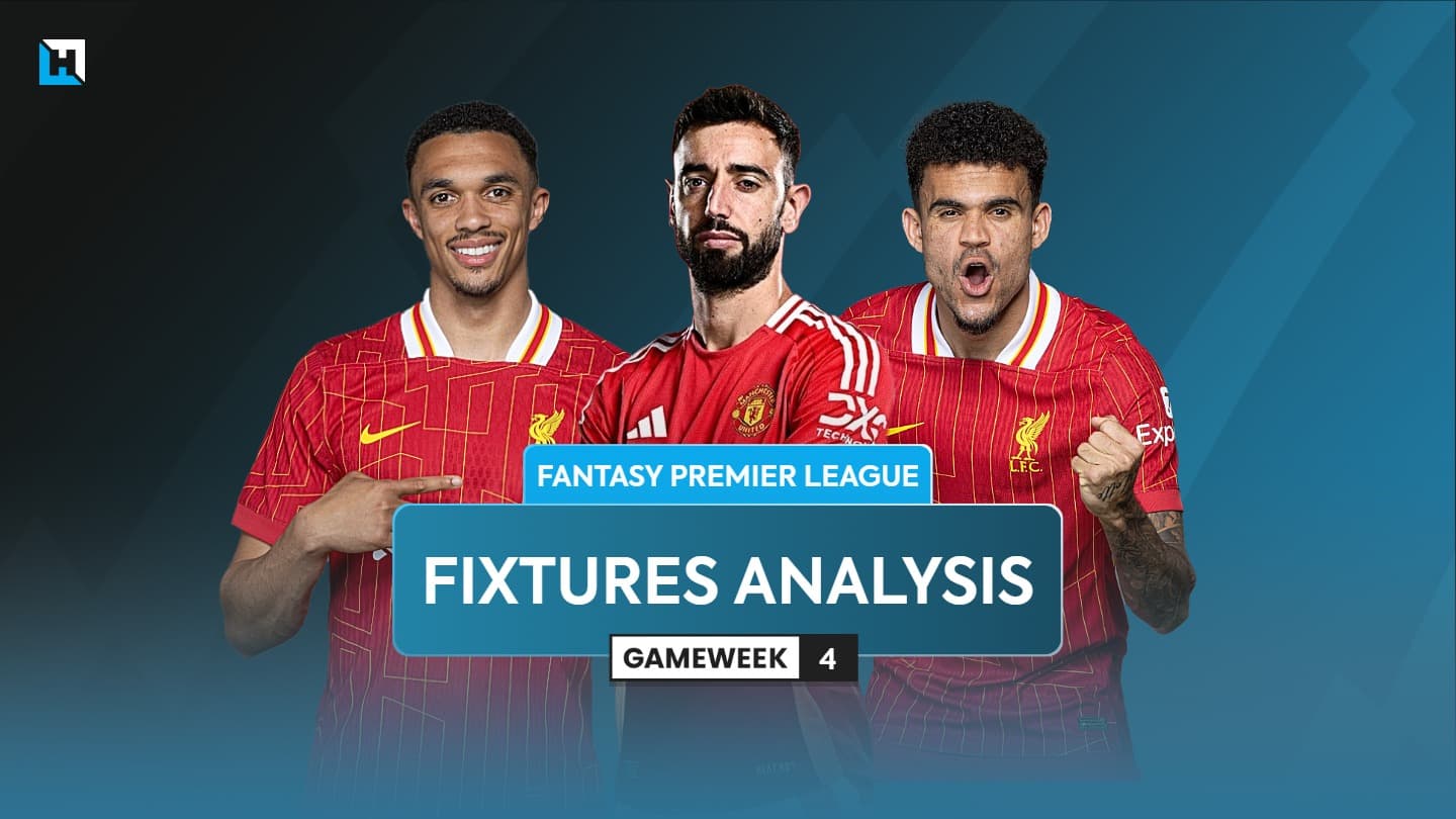 FPL Gameweek 4 fixtures analysis: Teams and players to target