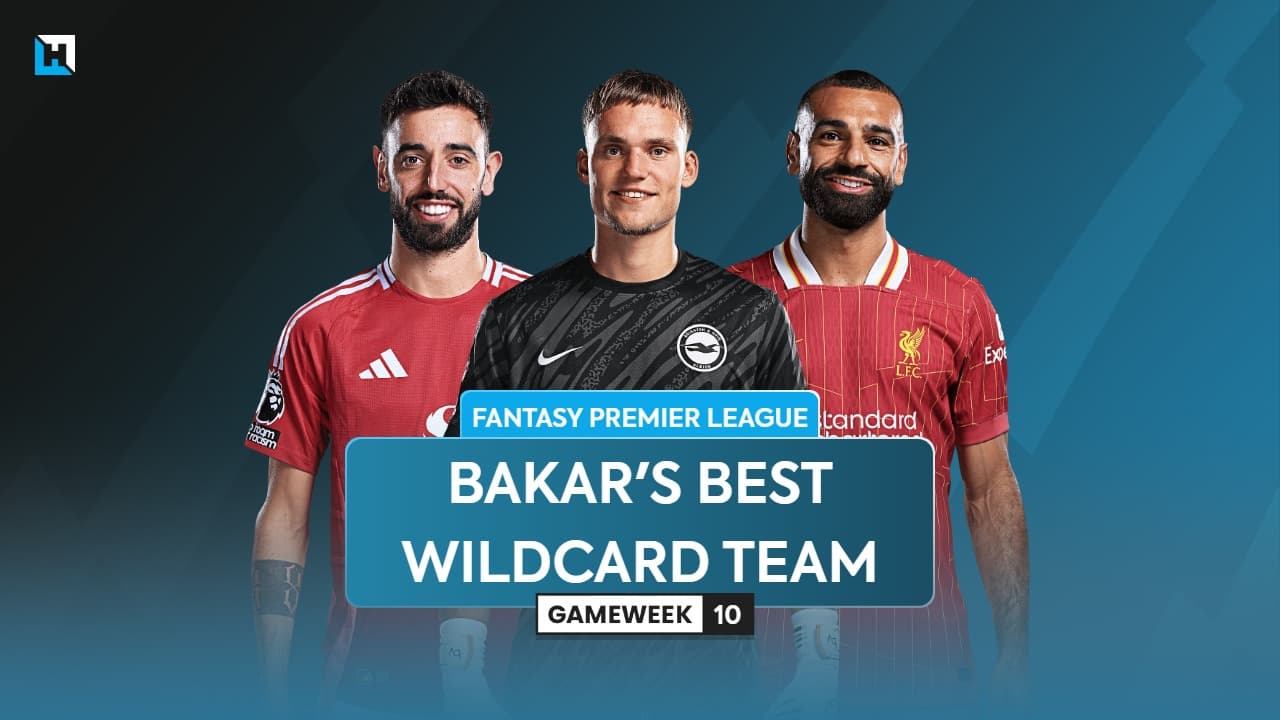 BigManBakar’s best FPL Gameweek 10 Wildcard team