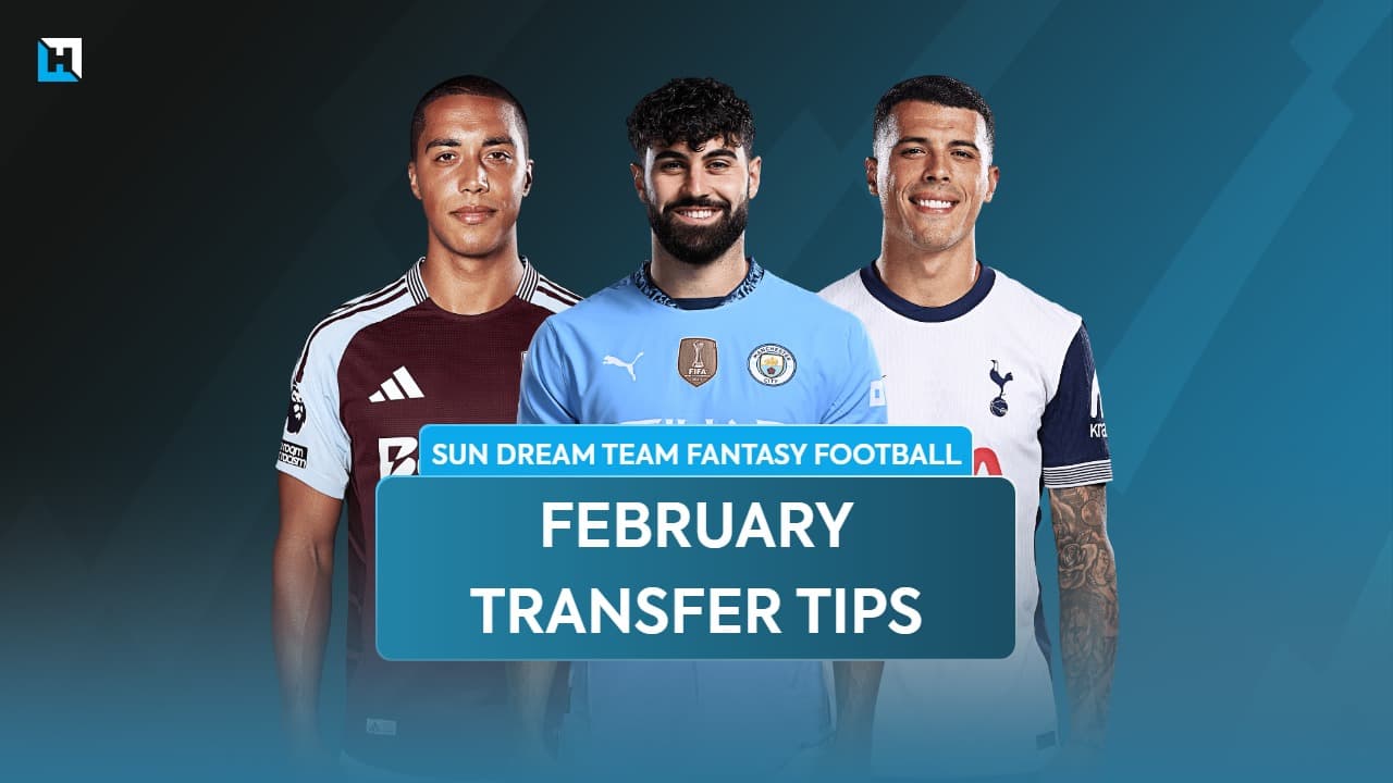 Sun Dream Team February transfer tips