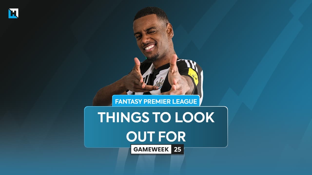 Things to look out for before FPL Double Gameweek 25