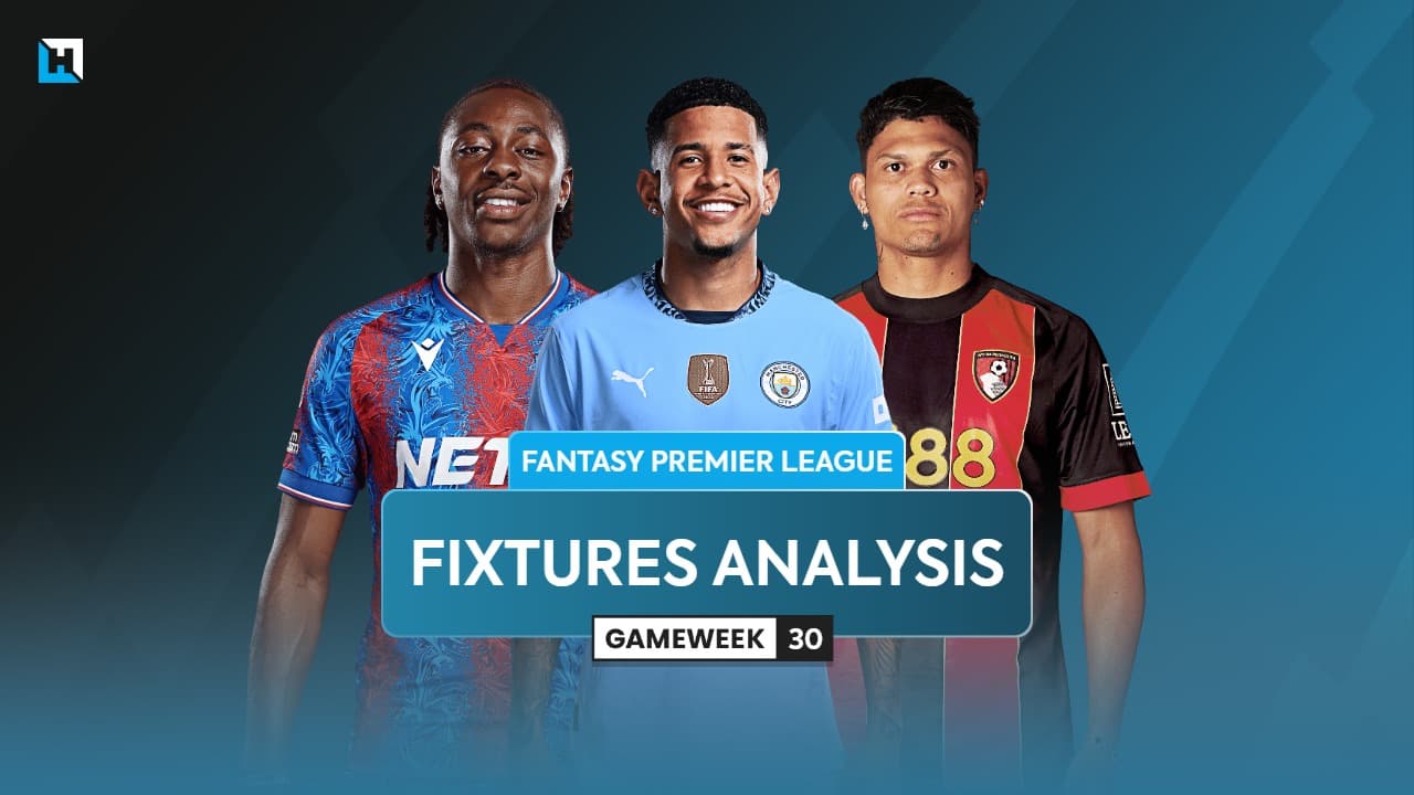 FPL Gameweek 30 fixtures analysis: Best one-week punts