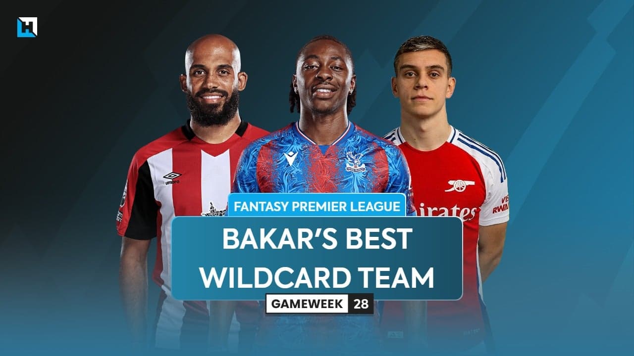 BigManBakar’s best FPL Gameweek 28 Wildcard team