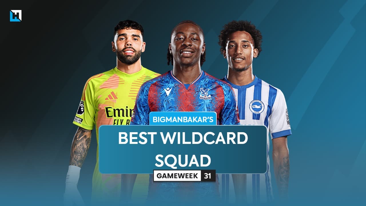 BigManBakar’s best FPL Gameweek 31 Wildcard team
