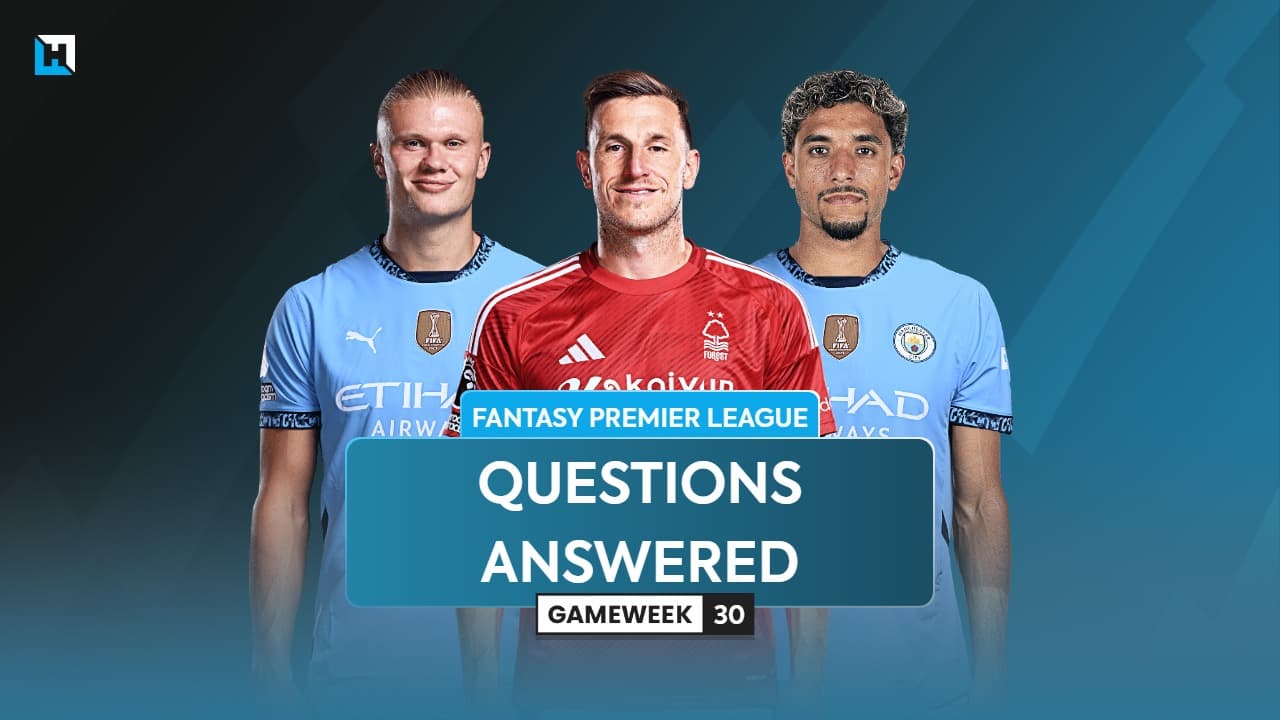 FPL Gameweek 30 Q&A: Best Haaland replacements, sell Wood, time to Wildcard?