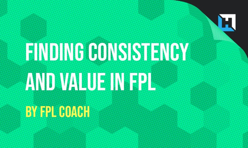 Finding Consistency and Value in FPL