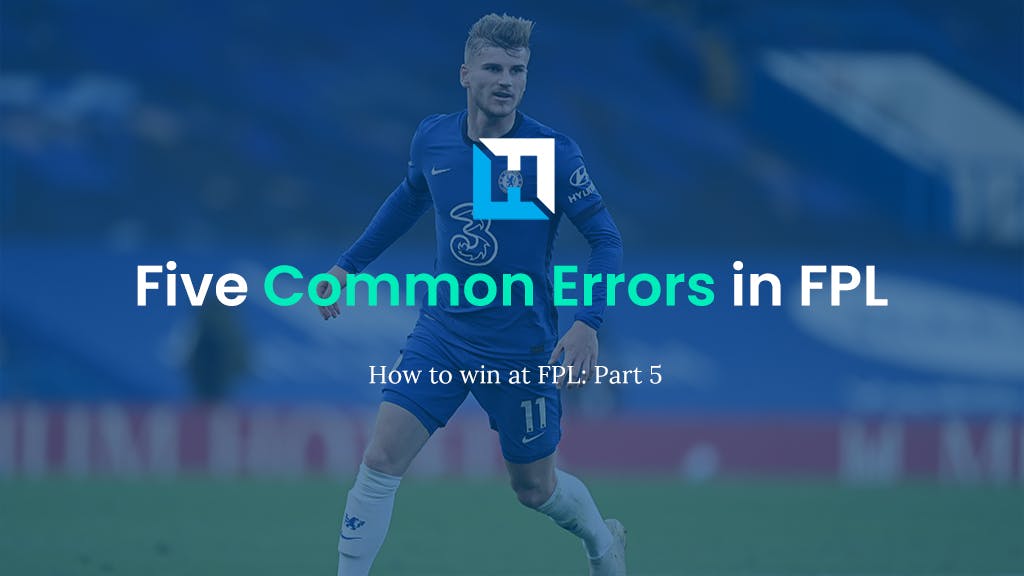 How to Win at FPL – Five Common Errors