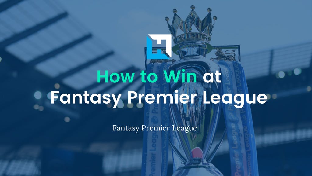 how to win at fpl
