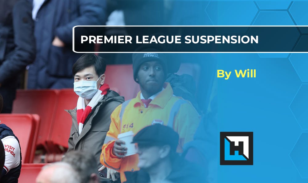 The Premier League Suspension – Implications for Fantasy Football and Hub Members
