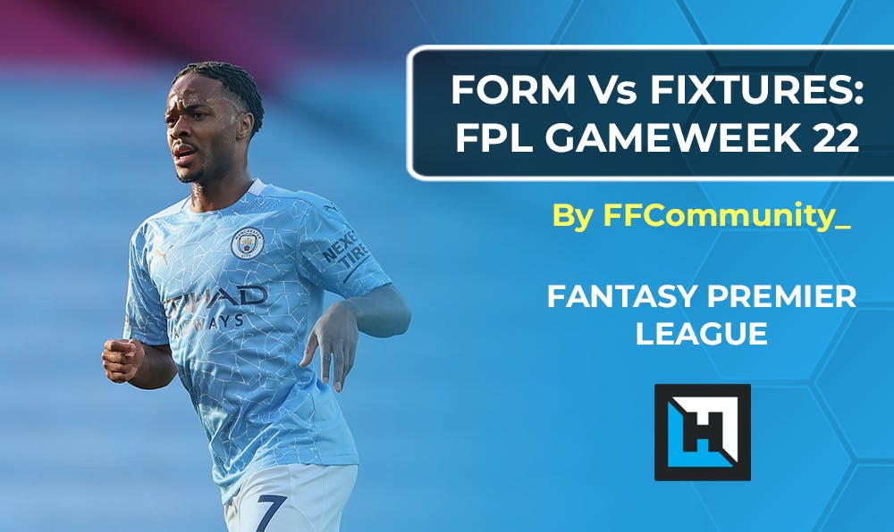 FPL Gameweek 22 Fixtures vs Form Charts | Fantasy Premier League Tips 2020/21