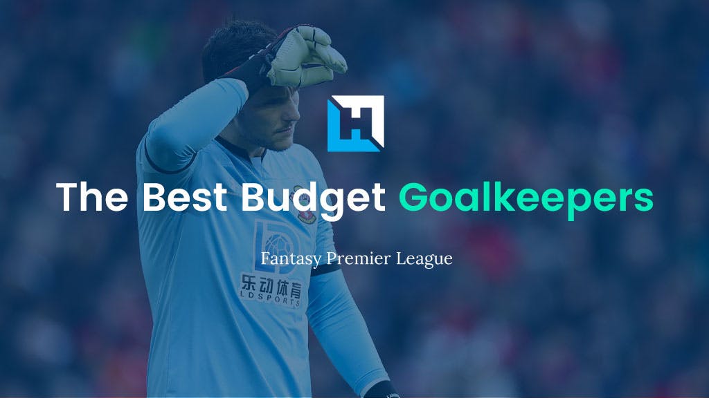 FPL Budget Goalkeepers